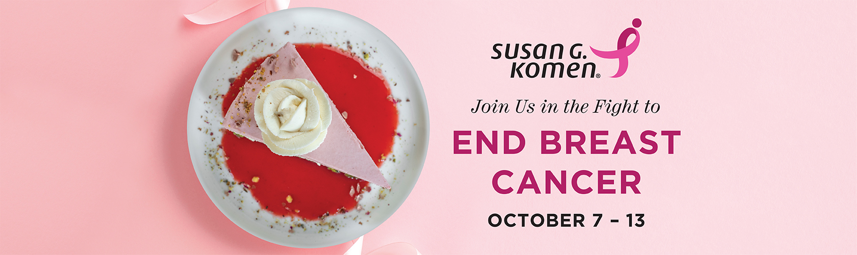 Join Us in the Fight to End Breast Cancer! October 7 - 13